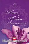 Kaza ve Kadere İnanıyorum / İman Serisi-6