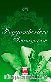Peygamberlere İnanıyorum / İman Serisi-4