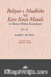 Beliyat-ı Mudhike ve Karı Koca Masalı <br /> ve Ahmet Mithat Kaynakçası