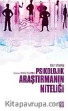 Psikolojik Araştırmanın Niteliği