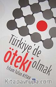 Türkiye'de Öteki Olmak