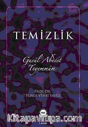 Temizlik <br /> Gusül - Abdest - Teyemmüm