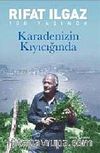 Karadeniz'in Kıyıcığında