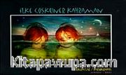 İlke Coşkuner Kahraman / Fotoğraflar