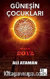 Güneşin Çocukları Maya 2012