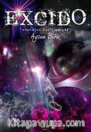 Excido <br /> Unutulan Basit Gerçek