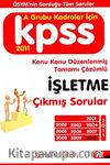 2011 KPSS İşletme Çıkmış Sorular  Konu Konu Düzenlenmiş Tamamı Çözümlü