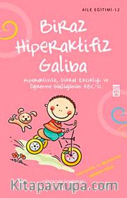 Biraz Hiperaktifiz Galiba