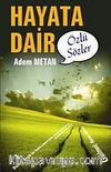 Hayata Dair Özlü Sözler