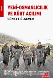 Yeni - Osmanlıcılık ve Kürt Açılımı