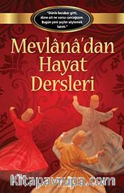 Mevlana'dan Hayat Dersleri