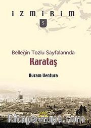 Belleğin Tozlu Sayfalarında: Karataş / İzmirim- 5