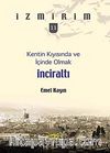 Kentin Kıyısında ve İçinde Olmak: İnciraltı / İzmirim-11