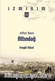 Affet Beni Altındağ / İzmirim -13
