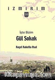 İşte Bizim Gül Sokak / İzmirim -30