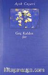 Geç Kaldın
