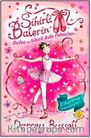Sihirli Balerin 1/ Defne ve Sihirli Bale Pabuçları