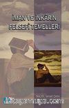 İman ve İnkarın Felsefi Temelleri
