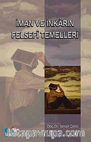 İman ve İnkarın Felsefi Temelleri