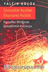 Sosyalist Açıdan Ekonomi Politik & Sovyetler Birliğinde Sosyalizmin Kuruluşu