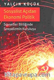 Sosyalist Açıdan Ekonomi Politik <br /> Sovyetler Birliğinde Sosyalizmin Kuruluşu