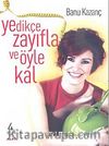 Yedikçe Zayıfla ve Öyle Kal
