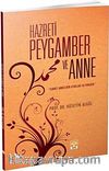 Hazreti Peygamber ve Anne