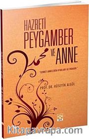 Hazreti Peygamber ve Anne