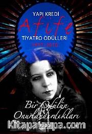 Bir Ödülün Onurlandırdıkları <br /> Afife Tiyatro Ödülleri (1997-2010)