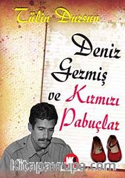 Deniz Gezmiş ve Kırmızı Pabuçlar