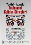Tarihin İzinde Toplumsal Gelişim Süreçleri