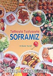 Tatlısıyla Tuzlusuyla Soframız (Ciltsiz)