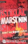 İstiklal Marşı'nın Sırları &  Mehmet Akif'in Tarihi Keşifleri