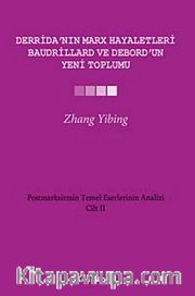 Derrida'nın Marx Hayaletleri, Baudrillard ve Debord'un Yeni Toplumu Cilt-2