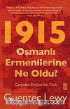 1915 Osmanlı Ermenilerine Ne Oldu? & Çarpıtılan-Değiştirilen  Tarih
