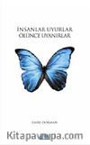 İnsanlar Uyurlar Ölünce Uyanırlar