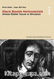 Kimlik Bedenin Hapishanesidir <br /> Spinoza Üzerine Yazılar ve Söyleşiler