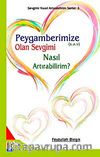 Peygamberimize (s.a.v.) Olan Sevgimi Nasıl Artırabilirim?