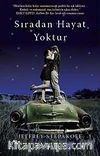 Sıradan Hayat Yoktur