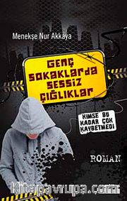 Genç Sokaklarda Sessiz Çığlıklar