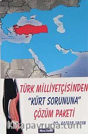 Türk Milliyetçisinden Kürt Sorununa Çözüm Paketi