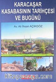 Karacaşar Kasabasının Tarihçesi ve Bugünü