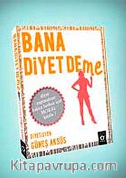 Bana Diyet Deme