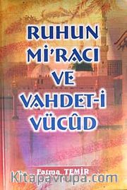 Ruhun Miracı ve Vahdet-i Vücud