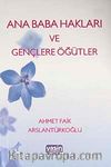 Ana Baba Hakları ve Gençlere Öğütler