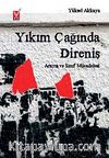 Yıkım Çağında Direniş &  Arayış ve Sınıf Mücadelesi