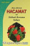 Hacamat (cep boy)  (Kan Aldırma) ve Sıhhati Koruma Yolları