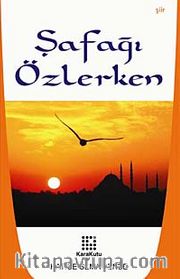 Şafağı Özlerken