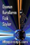 Oyunun Kurallarını Fizik Söyler