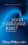 Sizin Yıldızınız  Kim?